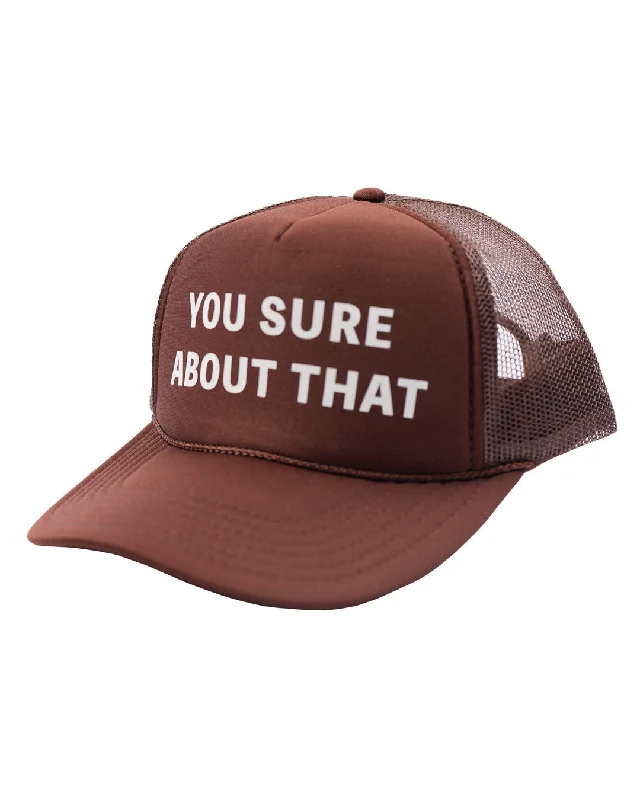 You Sure Trucker Hat